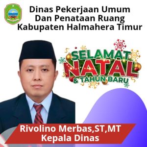 BERITA IKLAN : Kepala Dinas PUPR Kabupaten Halmahera Timur Beserta Jajaran Mengucapkan Selamat Natal 2024 dan Tahun Baru 2025