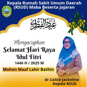 BERITA IKLAN : Kepala RSUD Maba Beserta Jajaran Mengucapkan Selamat Hari Raya Idul Fitri 1446 Hijriyah