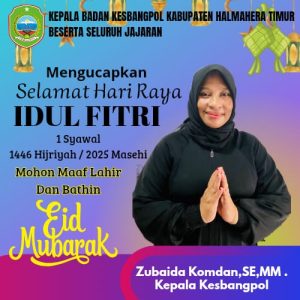 BERITA IKLAN : Kepala Badan Kesbangpol Halmahera Timur Beserta Jajaran Mengucapkan Selamat Hari Raya Idul Fitri 1446 Hijriyah