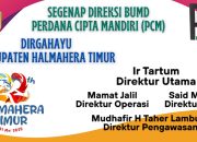 BERITA IKLAN : Segenap Direksi BUMD Perdana Cipta Mandiri Mengucapkan Dirgahayu Kabupaten Halmahera Timur