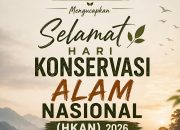 BERITA IKLAN : Jajaran UPTD KPH Halmahera Timur Mengucapkan Selamat Hari Konservasi Alam Nasional (HKAN) 2026